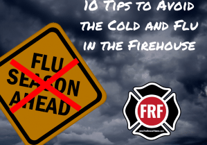 10 Tips to Avoid the Cold and Flu in the Firehouse (1)