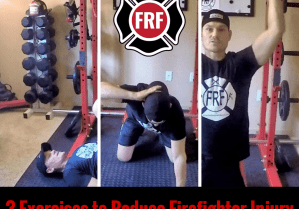 3 Exercises to Reduce Firefighter Injury