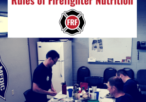 Rules of Firefighter Nutrition