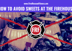 avoid the sweets at firehouse