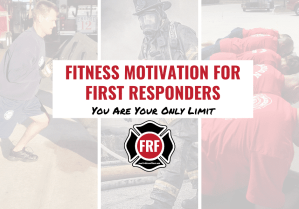 fitness motivation for first responders