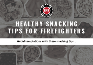snacking in the fire service